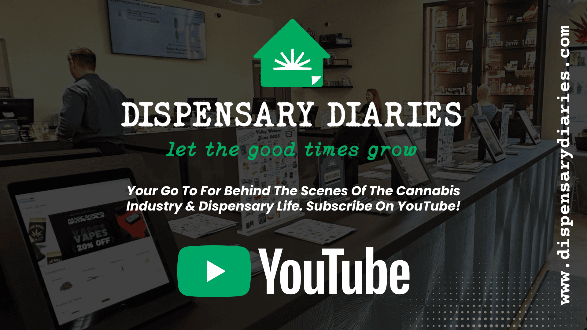 Watch Dispensary Diaries on YouTube